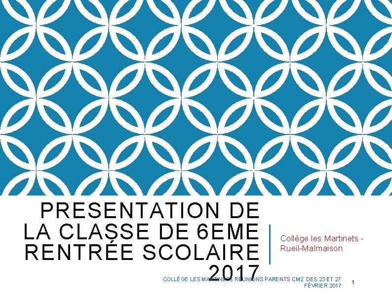 PRESENTATION DE LA CLASSE DE 6 EME RENTRÉE SCOLAIRE 2017 Collège les Martinets -