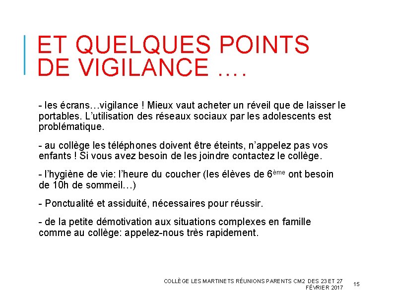 ET QUELQUES POINTS DE VIGILANCE …. - les écrans…vigilance ! Mieux vaut acheter un