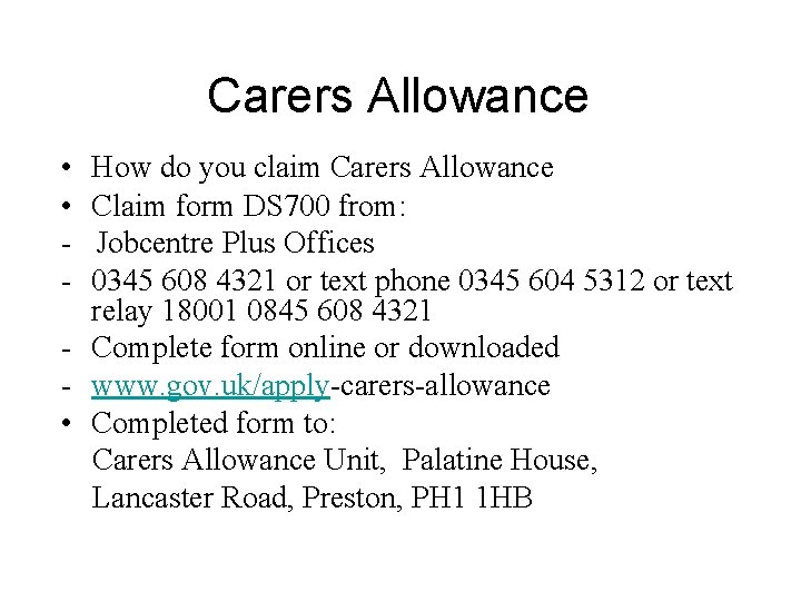 Carers Allowance • • - How do you claim Carers Allowance Claim form DS