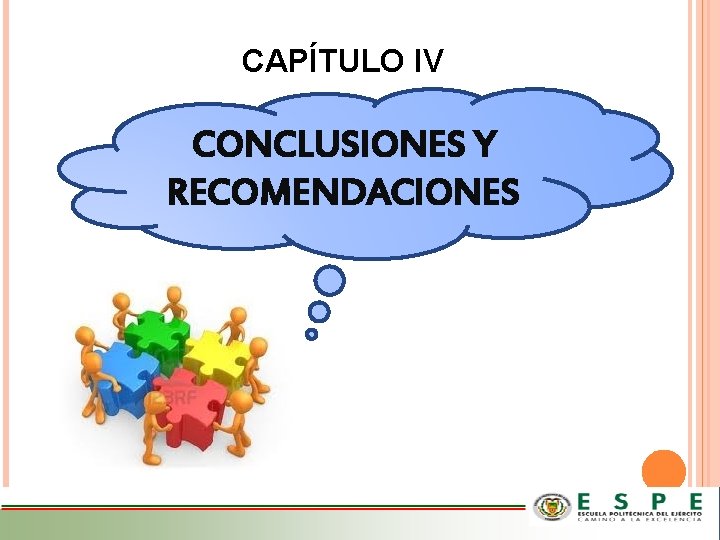 CAPÍTULO IV CONCLUSIONES Y RECOMENDACIONES 