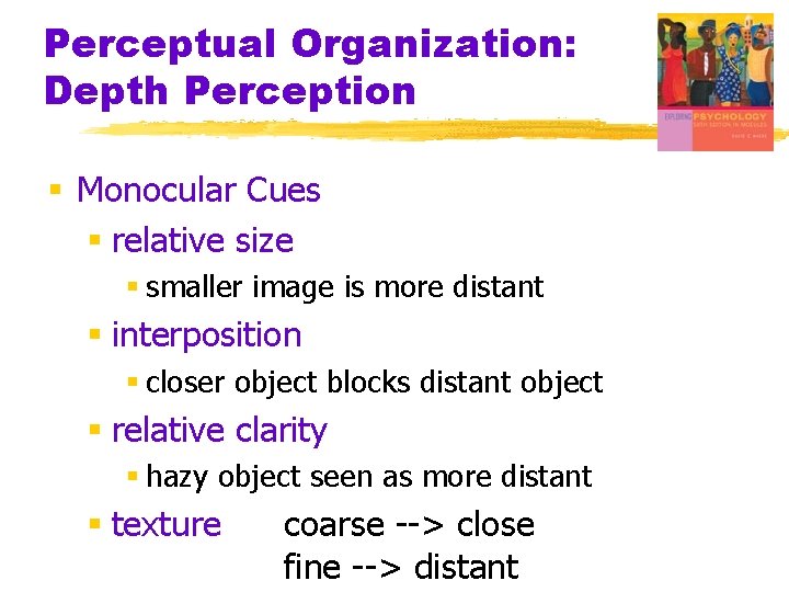 Perceptual Organization: Depth Perception § Monocular Cues § relative size § smaller image is Perceptual Organization: Depth Perception § Monocular Cues § relative size § smaller image is
