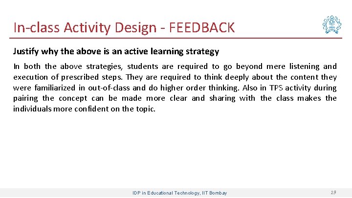 In-class Activity Design - FEEDBACK Justify why the above is an active learning strategy