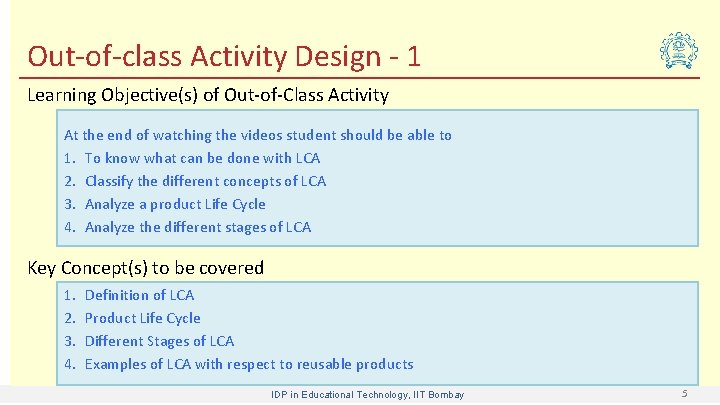 Out-of-class Activity Design - 1 Learning Objective(s) of Out-of-Class Activity At the end of