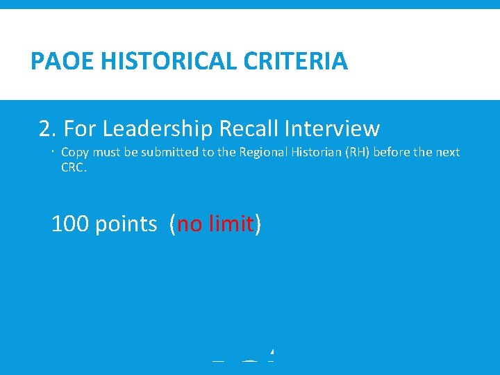 PAOE HISTORICAL CRITERIA 2. For Leadership Recall Interview Copy must be submitted to the