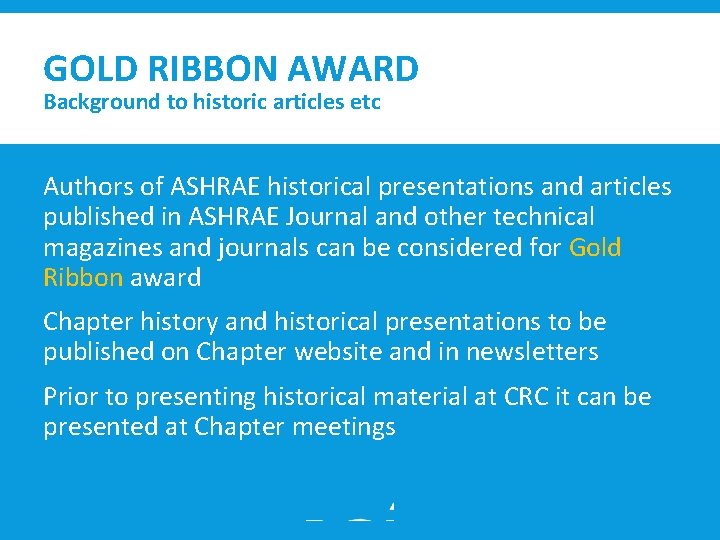 GOLD RIBBON AWARD Background to historic articles etc Authors of ASHRAE historical presentations and