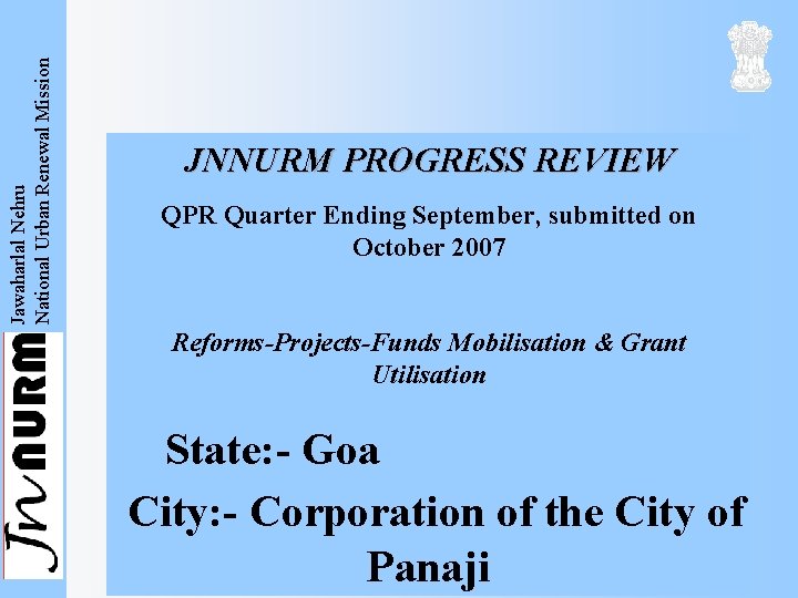 Jawaharlal Nehru National Urban Renewal Mission JNNURM PROGRESS REVIEW QPR Quarter Ending September, submitted