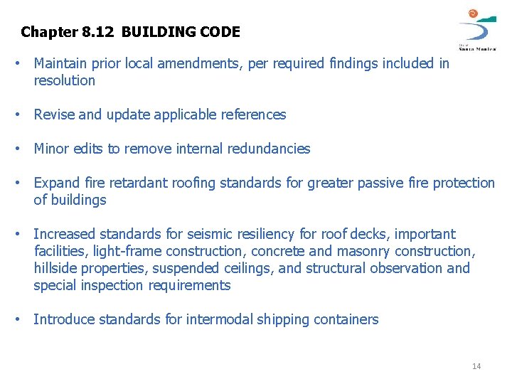 Chapter 8. 12 BUILDING CODE • Maintain prior local amendments, per required findings included