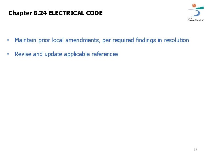 Chapter 8. 24 ELECTRICAL CODE • Maintain prior local amendments, per required findings in