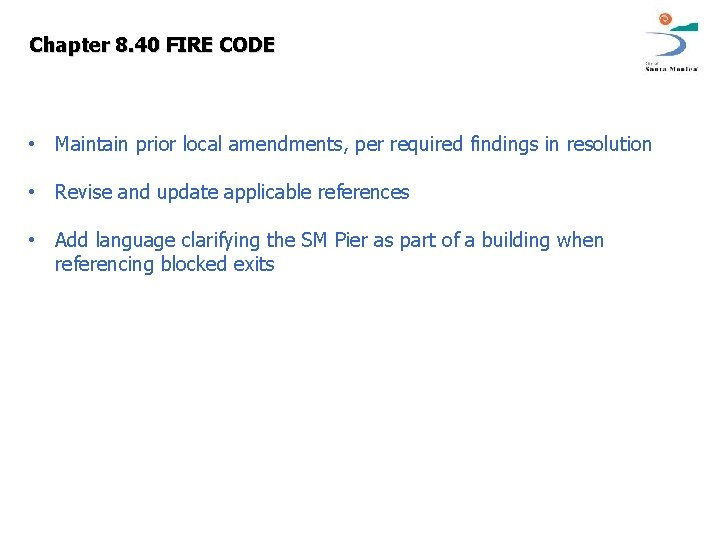 Chapter 8. 40 FIRE CODE • Maintain prior local amendments, per required findings in