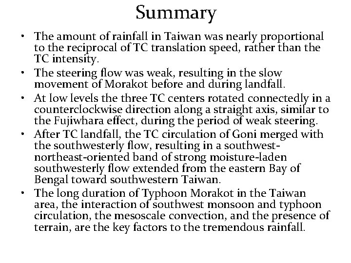 Summary • The amount of rainfall in Taiwan was nearly proportional to the reciprocal