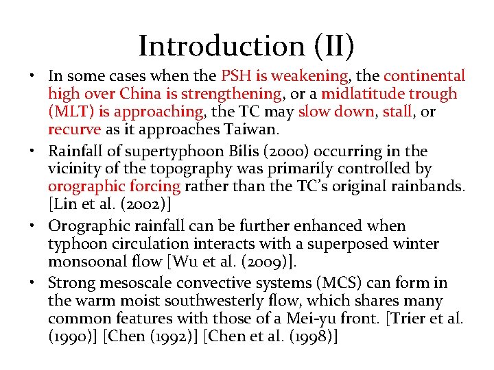 Introduction (II) • In some cases when the PSH is weakening, the continental high