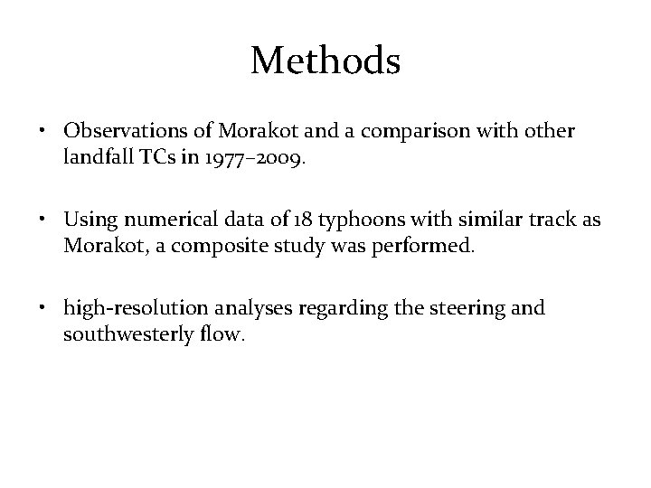 Methods • Observations of Morakot and a comparison with other landfall TCs in 1977–