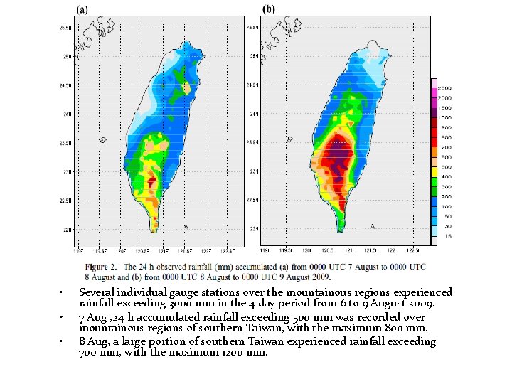  • • • Several individual gauge stations over the mountainous regions experienced rainfall