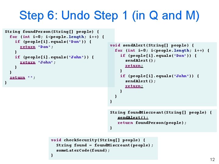 Step 6: Undo Step 1 (in Q and M) String found. Person(String[] people) {