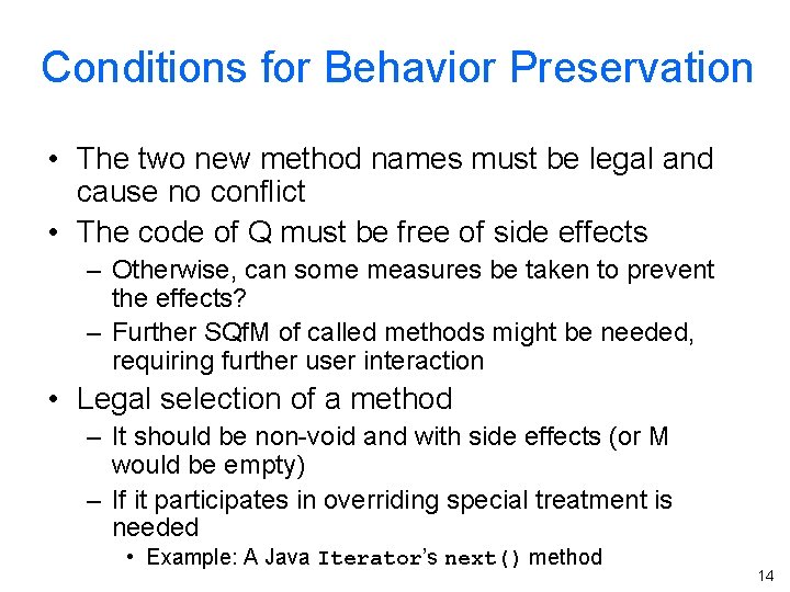 Conditions for Behavior Preservation • The two new method names must be legal and