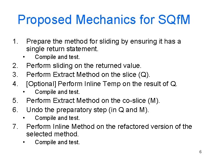 Proposed Mechanics for SQf. M 1. Prepare the method for sliding by ensuring it