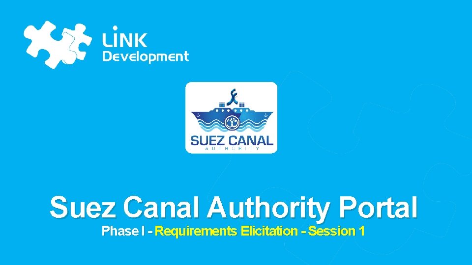 Suez Canal Authority Portal Phase I - Requirements Elicitation - Session 1 
