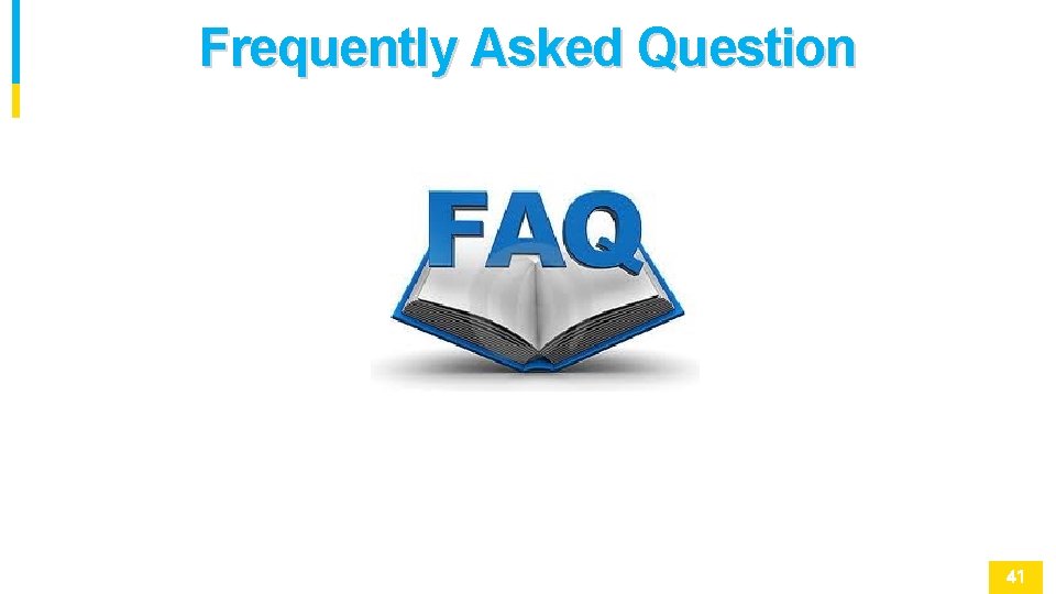 Frequently Asked Question 
