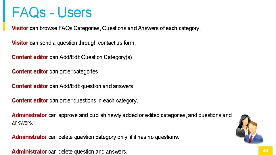 FAQs - Users Visitor can browse FAQs Categories, Questions and Answers of each category.