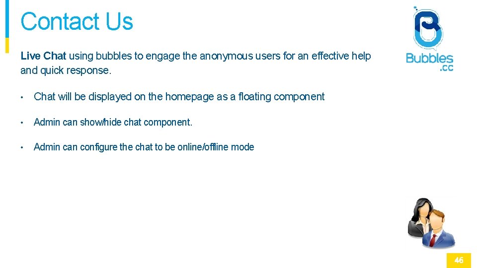 Contact Us Live Chat using bubbles to engage the anonymous users for an effective