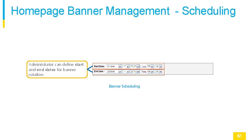 Homepage Banner Management - Scheduling Administrator can define start and end dates for banner