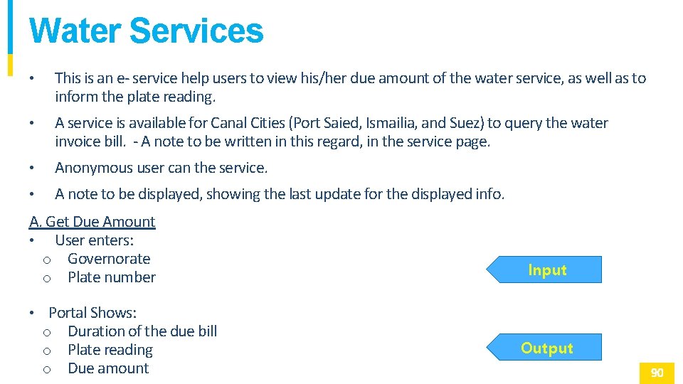 Water Services • This is an e- service help users to view his/her due