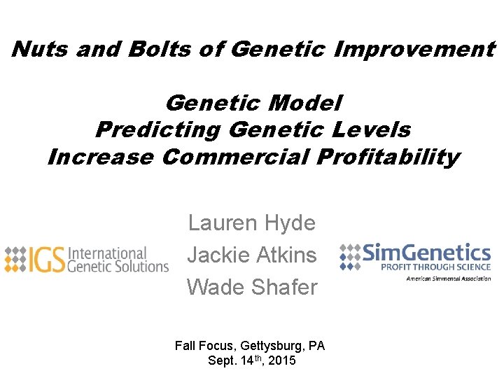 Nuts and Bolts of Genetic Improvement Genetic Model Predicting Genetic Levels Increase Commercial Profitability