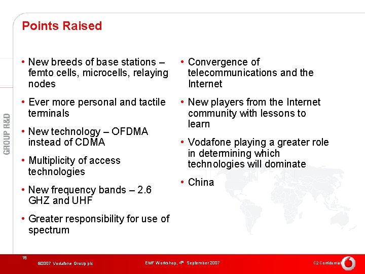 Points Raised • New breeds of base stations – femto cells, microcells, relaying nodes