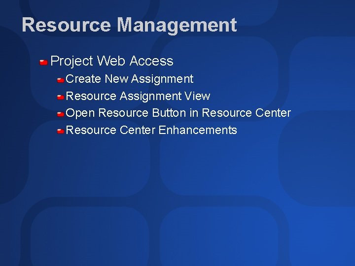 Resource Management Project Web Access Create New Assignment Resource Assignment View Open Resource Button