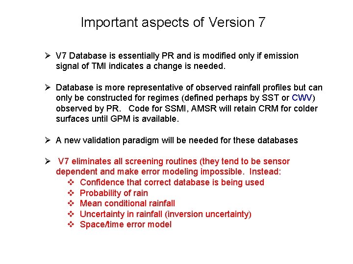 Important aspects of Version 7 Ø V 7 Database is essentially PR and is