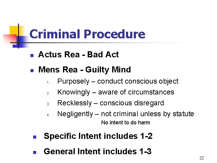 Criminal Procedure n Actus Rea - Bad Act n Mens Rea - Guilty Mind