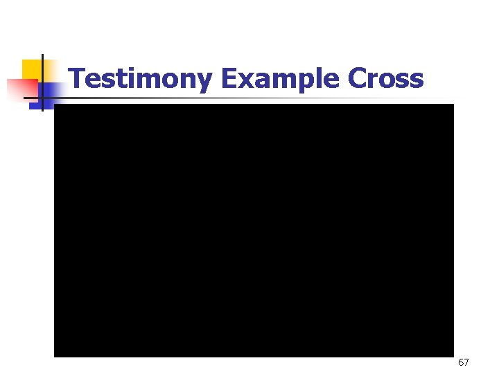 Testimony Example Cross 67 