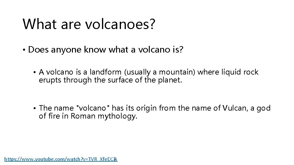 What are volcanoes? • Does anyone know what a volcano is? • A volcano