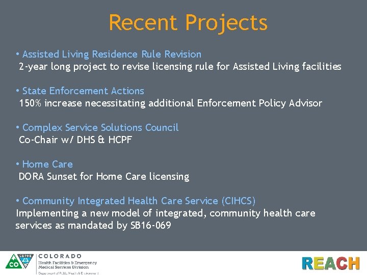 Recent Projects • Assisted Living Residence Rule Revision 2 -year long project to revise