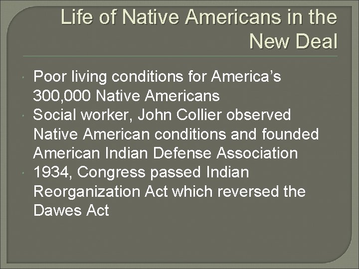 Life of Native Americans in the New Deal Poor living conditions for America’s 300, Life of Native Americans in the New Deal Poor living conditions for America’s 300,