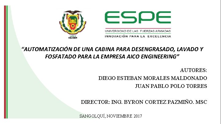 “AUTOMATIZACIÓN DE UNA CABINA PARA DESENGRASADO, LAVADO Y FOSFATADO PARA LA EMPRESA AICO ENGINEERING”