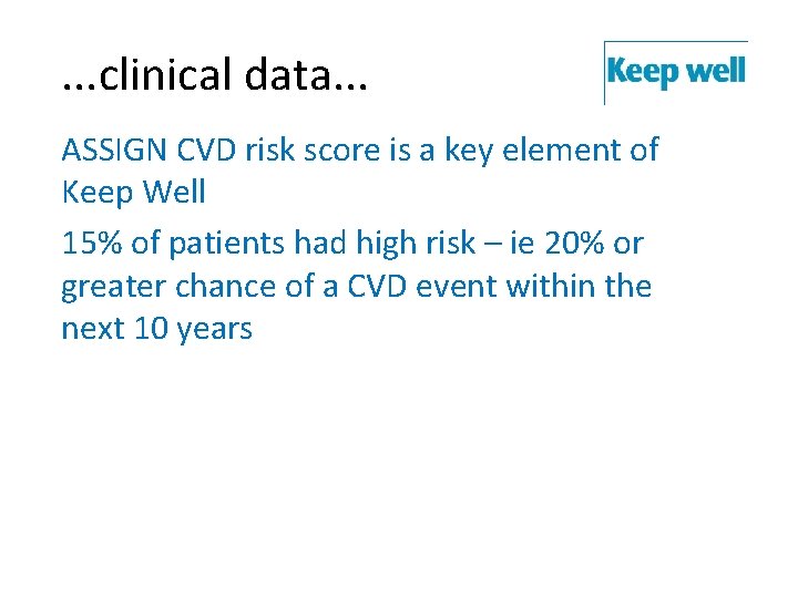 . . . clinical data. . . ASSIGN CVD risk score is a key