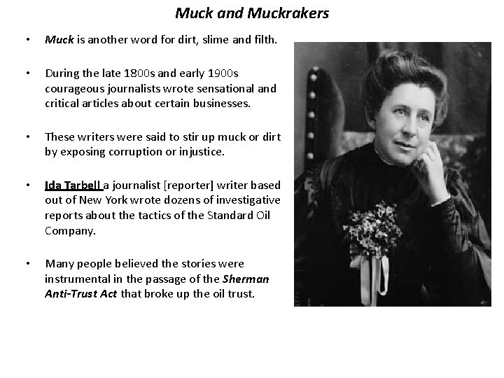 Muck and Muckrakers • Muck is another word for dirt, slime and filth. •