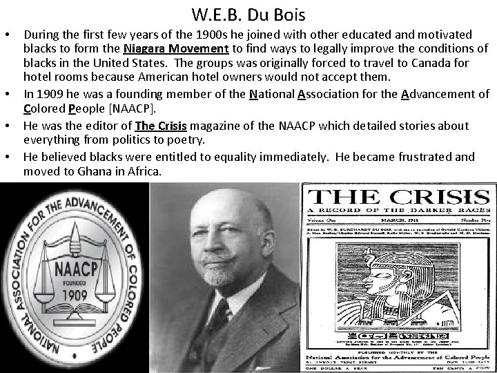 W. E. B. Du Bois • • During the first few years of the