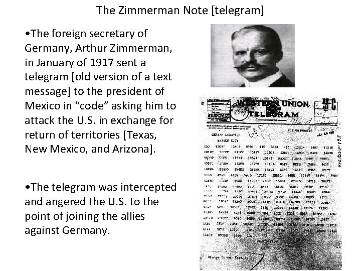 The Zimmerman Note [telegram] • The foreign secretary of Germany, Arthur Zimmerman, in January