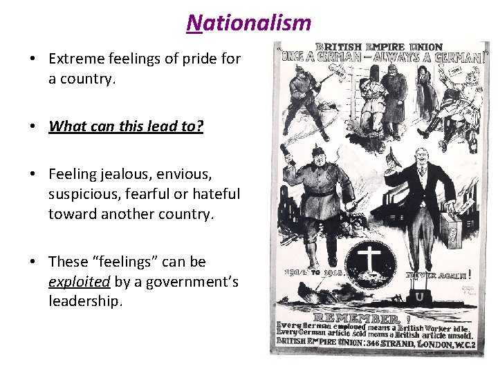 Nationalism • Extreme feelings of pride for a country. • What can this lead