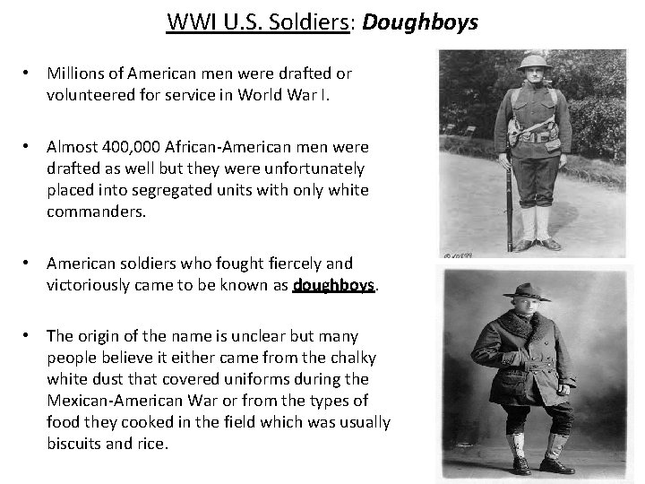 WWI U. S. Soldiers: Doughboys • Millions of American men were drafted or volunteered