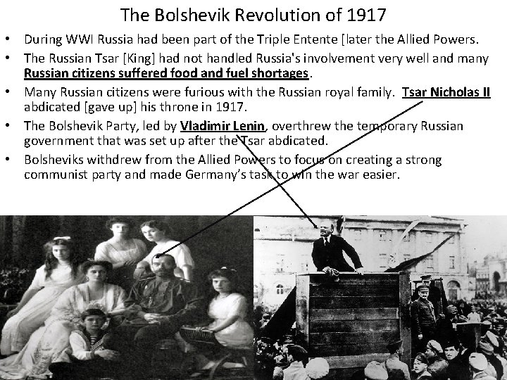 The Bolshevik Revolution of 1917 • During WWI Russia had been part of the