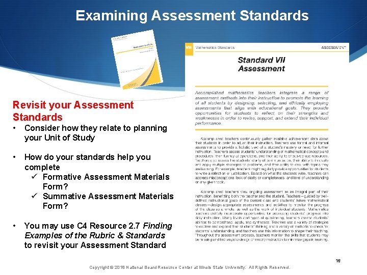 Examining Assessment Standards Revisit your Assessment Standards • Consider how they relate to planning