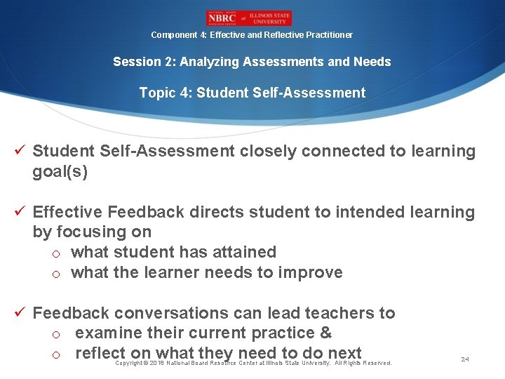 Component 4: Effective and Reflective Practitioner Session 2: Analyzing Assessments and Needs Topic 4: