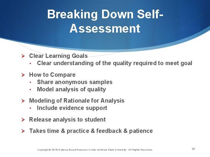 Breaking Down Self. Assessment Ø Clear Learning Goals • Clear understanding of the quality