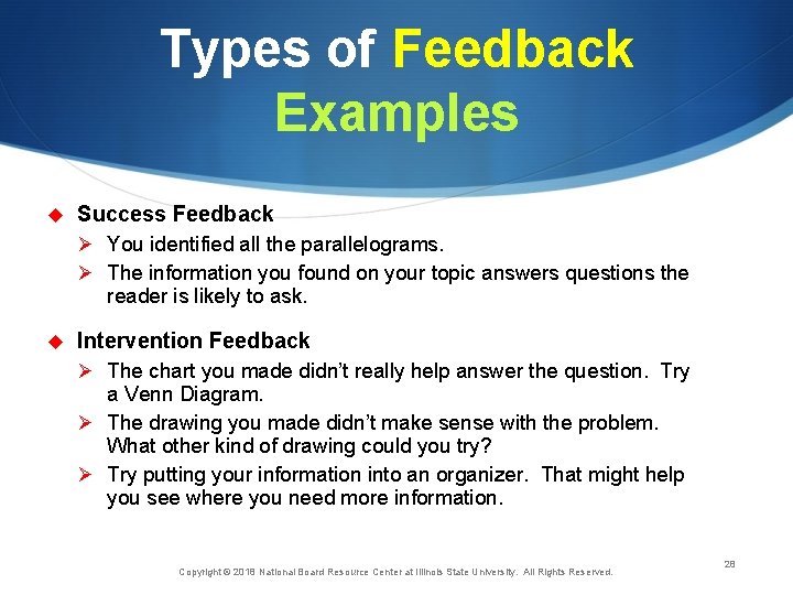 Types of Feedback Examples u Success Feedback Ø You identified all the parallelograms. Ø