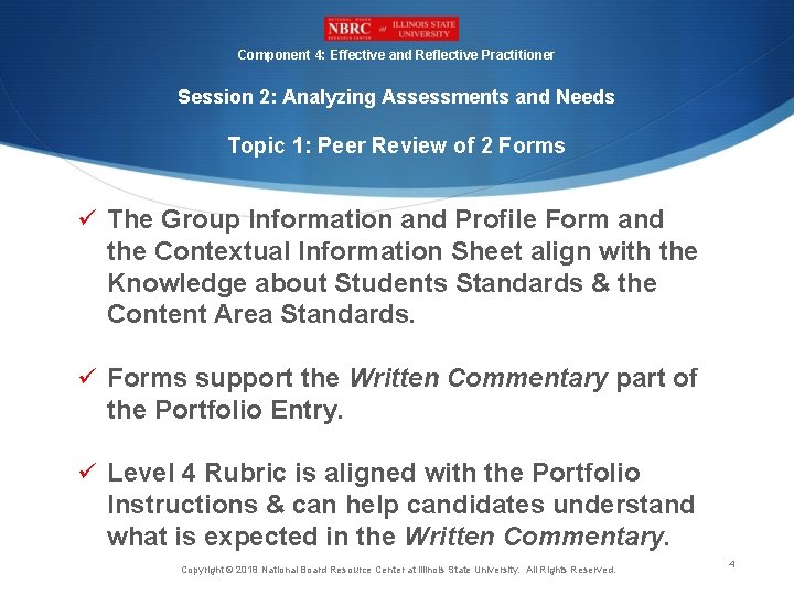 Component 4: Effective and Reflective Practitioner Session 2: Analyzing Assessments and Needs Topic 1: