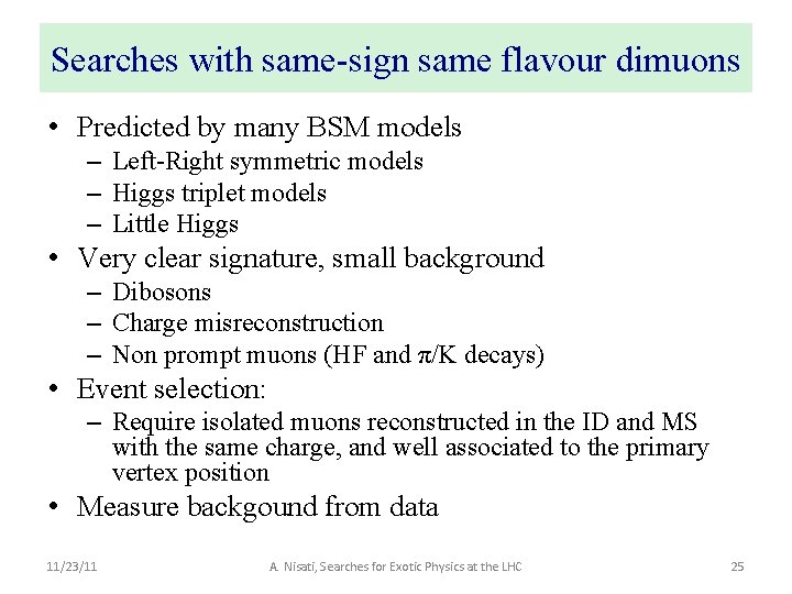 Searches with same-sign same flavour dimuons • Predicted by many BSM models – Left-Right