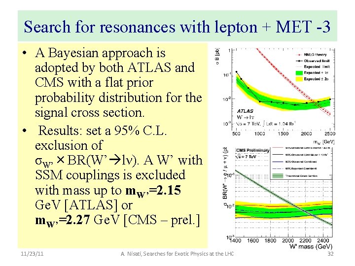 Search for resonances with lepton + MET -3 • A Bayesian approach is adopted